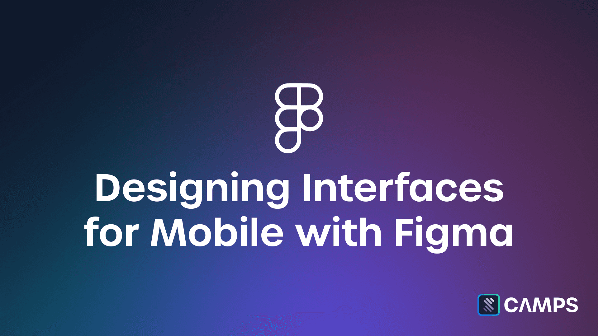 Designing Interfaces for Mobile with Figma